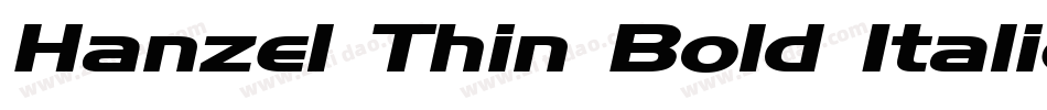 Hanzel Thin Bold Italic字体转换